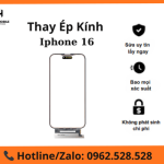 Thay kính cảm ứng iPhone 16 chính hãng, uy tín tại Hà Nội