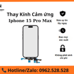 Thay kính cảm ứng iPhone 15 Pro Max Chính hãng tại Hà Nội