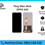 Thay màn hình Oppo A55