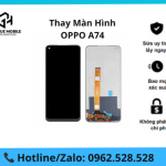Thay màn hình Oppo A74