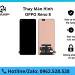 Thay màn hình Oppo Reno 8