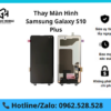 Thay màn hình Samsung Galaxy S10 PLus