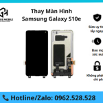 Thay màn hình Samsung Galaxy S10e