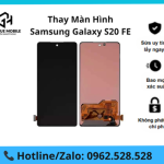 Thay màn hình Samsung Galaxy S20 FE