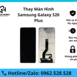 Thay màn hình Samsung Galaxy S20 Plus