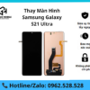 Thay màn hình Samsung Galaxy S21 Ultra