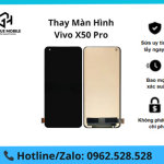 Thay màn hình Vivo X50 Pro