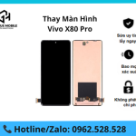 Thay màn hình Vivo X80 Pro