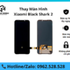 Thay màn hình Xiaomi Black Shark 2