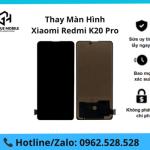 Thay màn hình Xiaomi Redmi K20 Pro