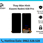 Thay màn hình Xiaomi Redmi K30 Pro