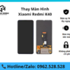Thay màn hình Xiaomi Redmi K40