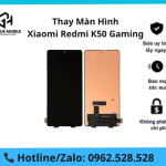 Thay màn hình Xiaomi Redmi K50 Gaming