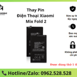 Thay Pin Xiaomi MIX Fold 2 chính hãng | Hà Nội
