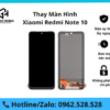 Thay màn hình Xiaomi Redmi Note 10