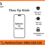 Thay mặt kính iPhone 16 Pro Max