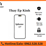 Thay mặt kính iPhone 17 chính hãng