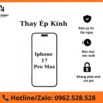 Thay mặt kính iPhone 17 Pro Max