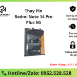 Thay pin Redmi Note 14 Pro+ 5G
