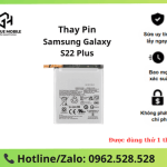 Thay pin Samsung Galaxy S22 Plus