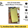 Sửa Lỗi Xanh Màn Hình iPhone 17 Pro Max