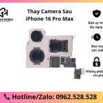 Thay Camera Sau iPhone 16 Pro Max