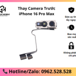 Thay Camera Trước iPhone 16 Pro Max