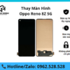 Thay màn hình Oppo Reno 8Z 5G