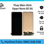 Thay màn hình Oppo Reno 8Z 5G