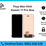 Thay màn hình Xiaomi 17 Pro Max