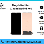 Thay màn hình Xiaomi Redmi K60