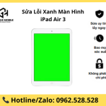 Sửa Lỗi Xanh Màn Hình iPad Air 3