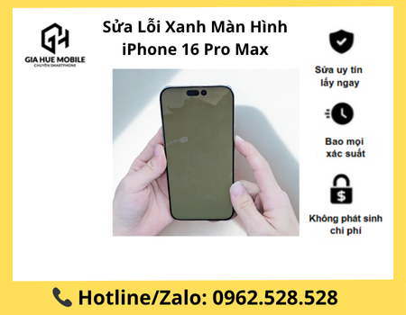 sua-loi-xanh-man-hinh-iphone-16-pro-max Sửa Lỗi Xanh Màn Hình iPhone 16 Pro Max