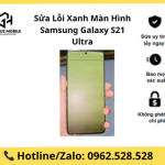 Sửa Lỗi Xanh Màn Hình Samsung Galaxy S21 Ultra