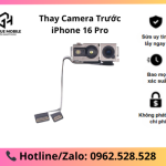 Thay camera trước iPhone 16 Pro