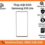 Thay mặt kính Samsung S10 Lite