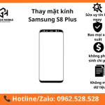 Thay mặt kính Samsung S8 Plus