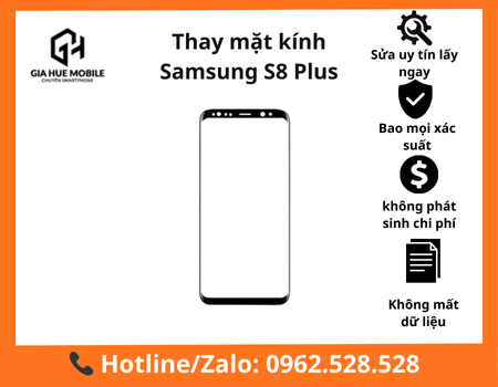 thay-mat-kinh-samsung-s8-plus Thay mặt kính Samsung S8 Plus