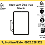 Thay Cảm Ứng iPad Mini 6 chính hãng, lấy ngay, bao zin