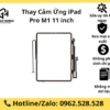 Thay Cảm Ứng iPad Pro M1 11 inch