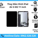 Thay Màn Hình iPad Air 6 M2 11 inch (2024) Chính Hãng, Lấy Ngay