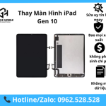 Thay Màn Hình iPad Gen 10 (10.9 inch) 2022 Chính Hãng, Giá Rẻ Tại Hà Nội