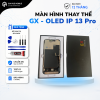 Màn Hình Linh Kiện GX-OLED IPhone 13 Pro